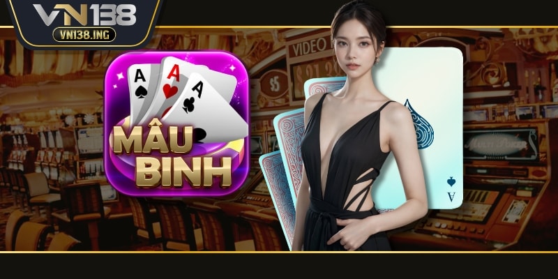 Cách chơi Mậu Binh giỏi