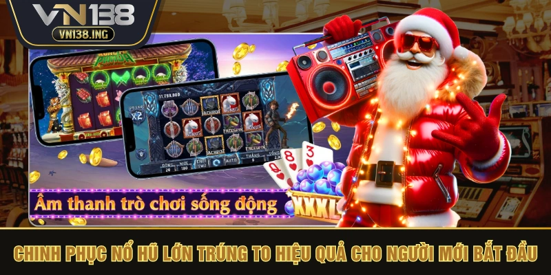 chinh phục nổ hũ lớn